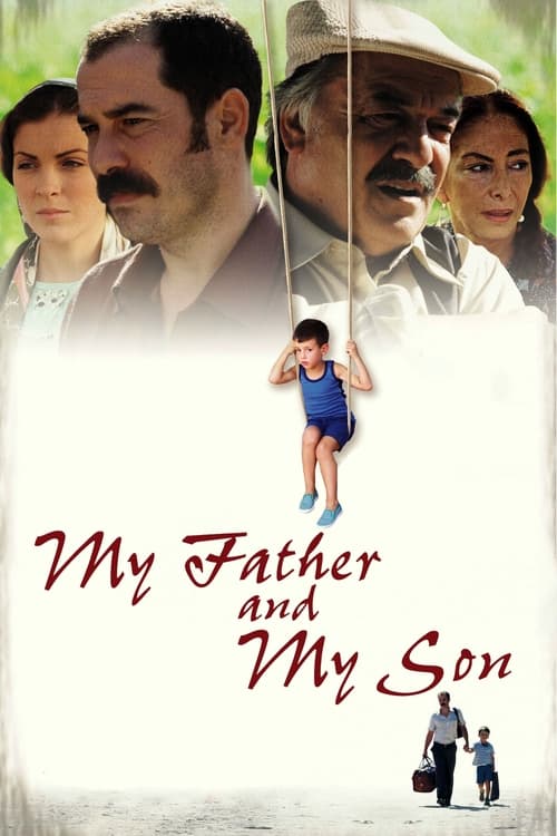مشاهدة فيلم My Father and My Son 2005 