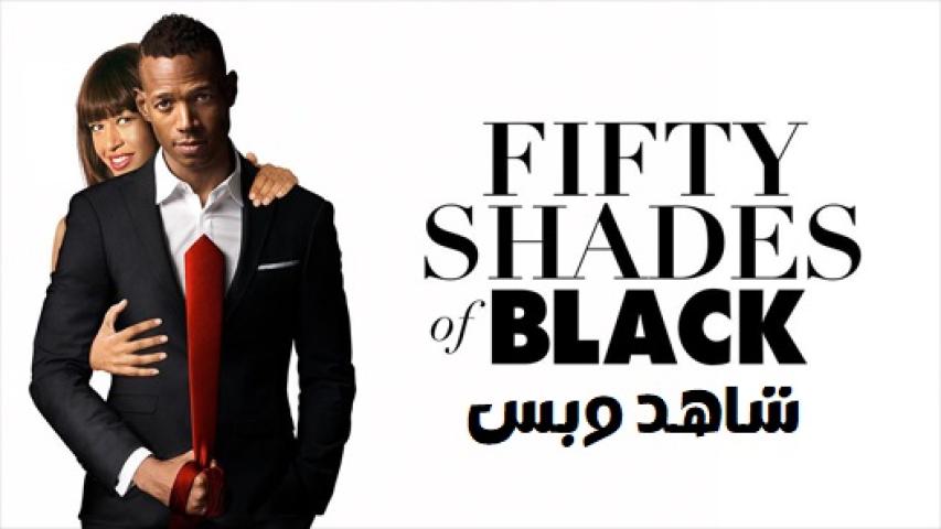 مشاهدة فيلم Fifty Shades of Black 2016 مترجم